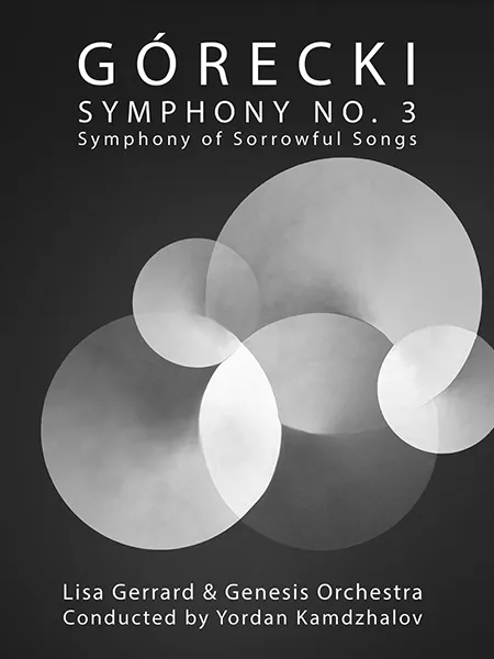 Lisa Gerrard & Yordan Kamdzhalov: Górecki - Symphony No. 3: Symphony Of Sorrowful Songs