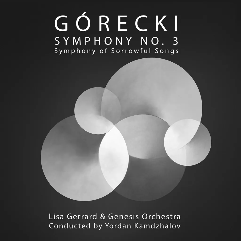Lisa Gerrard & Yordan Kamdzhalov: Górecki - Symphony No. 3: Symphony Of Sorrowful Songs